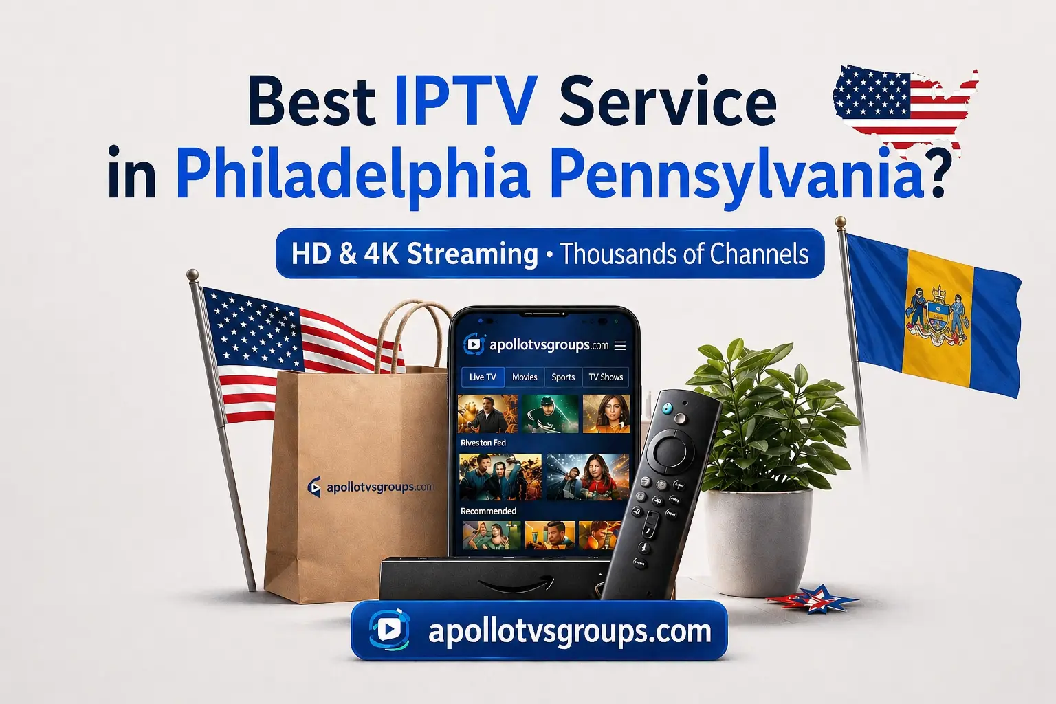 Best IPTV in Philadelphia Pennsylvania: Top Rated 4K Streaming